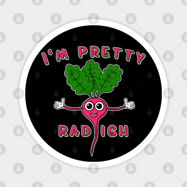 I'm pretty rad-ish - Funny Cool Radish T-Shirt Magnet by Modern Medieval Design